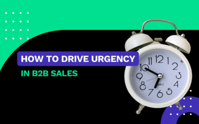 How To Create Urgency In Sales (Without Pressure Or Pushy Tactics)