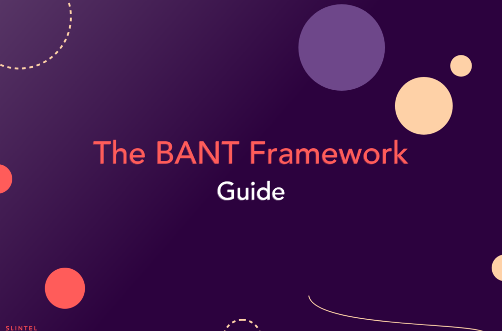 How to Use the BANT Framework to Help Qualify Leads